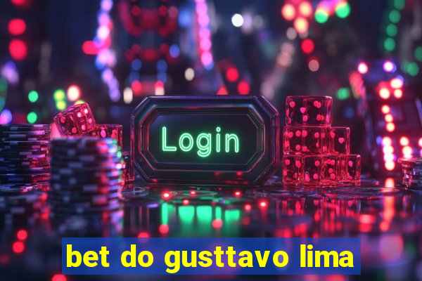 bet do gusttavo lima